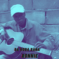 Ronnie - Ba Koba Bana