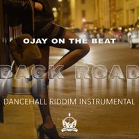 Ojay On The Beat - Back Road Riddim Instrumental