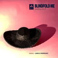 Bedoy - Blindfold Me