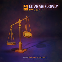 Paul Bart - Love Me Slowly