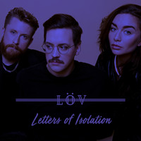 LÖV - Letters of Isolation