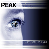 Peaklevel - A Psychedelic World