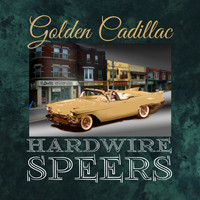 Hardwire Speers - Golden Cadillac