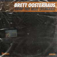 Brett Oosterhaus - Drop the Beat (Remixes)