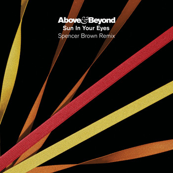 Above & Beyond - Sun In Your Eyes (Spencer Brown Remix)
