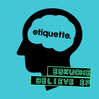 Eskuche - Believe EP