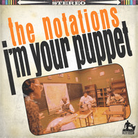 The Notations - I'm Your Puppet
