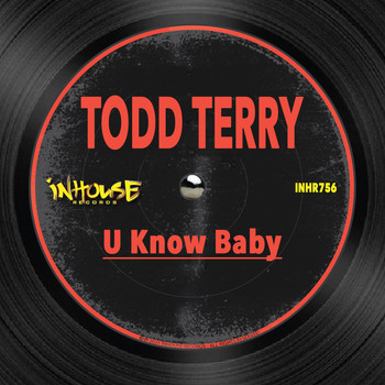 Todd Terry - U Know Baby