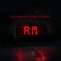 Nio Garcia & Flow La Movie - AM (Explicit)