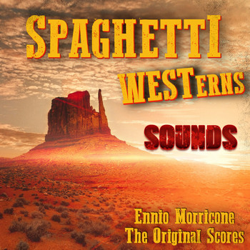 Ennio Morricone - Spaghetti Westerns (The Original Score Sounds]