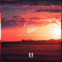 Embers of Light - Caught In A Deep Thought LP