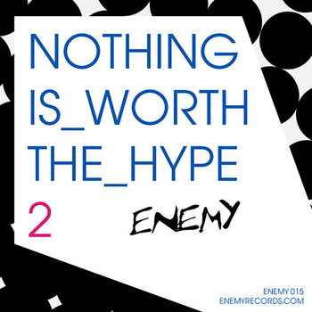 Various Artists - Nothing is Worth the Hype 2