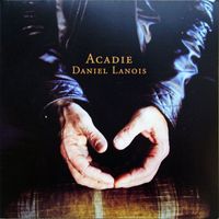 Daniel Lanois - Acadie (Gold Top Edition)