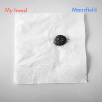Mansfield - My Head