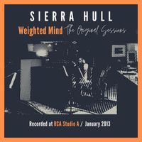Sierra Hull - Weighted Mind (The Original Sessions)