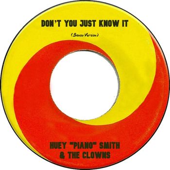 Huey 'Piano' Smith And The Clowns - Don’t You Just Know It (Sansu Version)