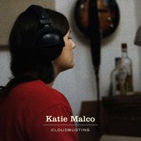 Katie Malco - Cloudbusting