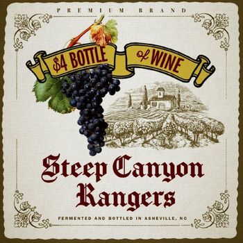 Steep Canyon Rangers - $4 Bottle of Wine