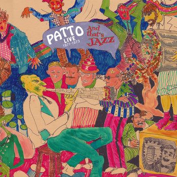 Patto - And That's Jazz (Live at the Torrington, London, January 21, 1973)
