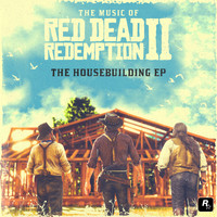 David Ferguson & Matt Sweeney - The Music of Red Dead Redemption 2: The Housebuilding EP