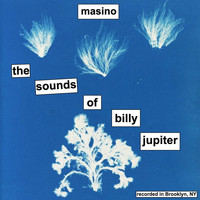 MASINO - The Sounds of Billy Jupiter