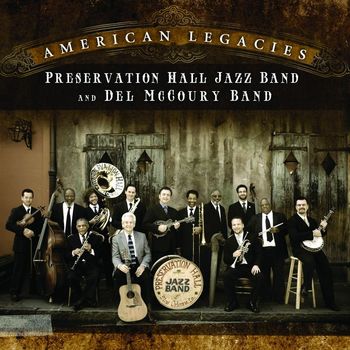 The Del McCoury Band and Preservation Hall Jazz Band - American Legacies