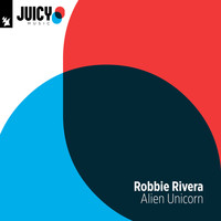 Robbie Rivera - Alien Unicorn
