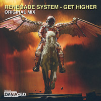 Renegade System - Get Higher