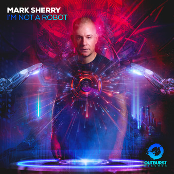 Mark Sherry - I'm Not A Robot