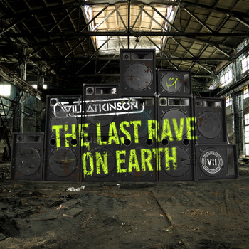 Will Atkinson - The Last Rave on Earth