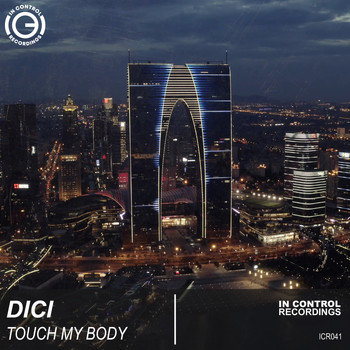 Dici - Touch My Body