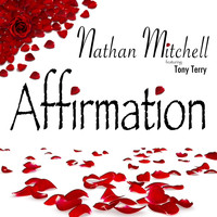 Nathan Mitchell - Affirmation (feat. Tony Terry)