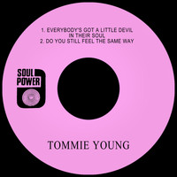 Tommie Young - Everybody's Got a Little Devil in Their Soul