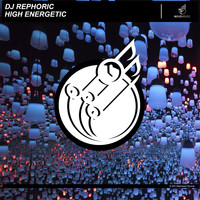 DJ Rephoric - High Energetic