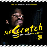 Sir Scratch - Cinema Chikano Director's Cut (Explicit)