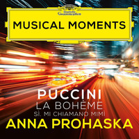 Anna Prohaska - Puccini: La bohème, SC 67 / Act 1: Sì. Mi chiamano Mimì (Musical Moments)