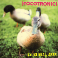 Tocotronic - Es ist egal, aber (Deluxe Edition)