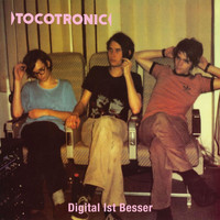 Tocotronic - Digital ist besser (Deluxe Edition)