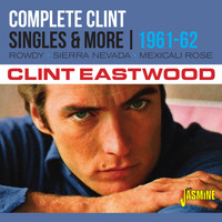 Clint Eastwood - Complete Clint: The Singles & More (1961-1962)