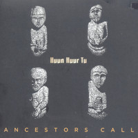 Huun-Huur-Tu - Ancestors Call