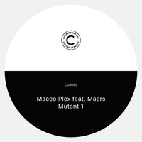 Maceo Plex feat. Maars - Mutant 1