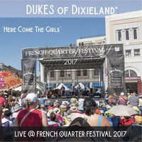 Dukes of Dixieland - Live @ French Quarter Festival 2017