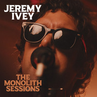 Jeremy Ivey - The Monolith Sessions