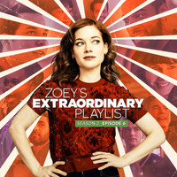 Cast of Zoey’s Extraordinary Playlist - Zoey's Extraordinary Playlist: Season 2, Episode 6 (Music From the Original TV Series)