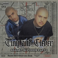 TINY & Clever - Against All Odds, Pt. 1 (Explicit)