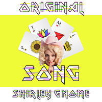 Shirley Gnome - Original Song