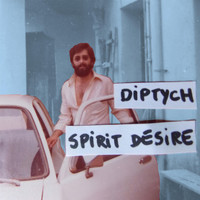 DIPTYCH - Spirit Desire