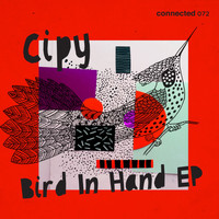 Cipy - Bird in Hand EP