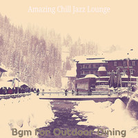 Amazing Chill Jazz Lounge - Bgm for Outdoor Dining
