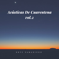 Kryz Samaniego - Acústicas De Cuarentena, Vol. 2